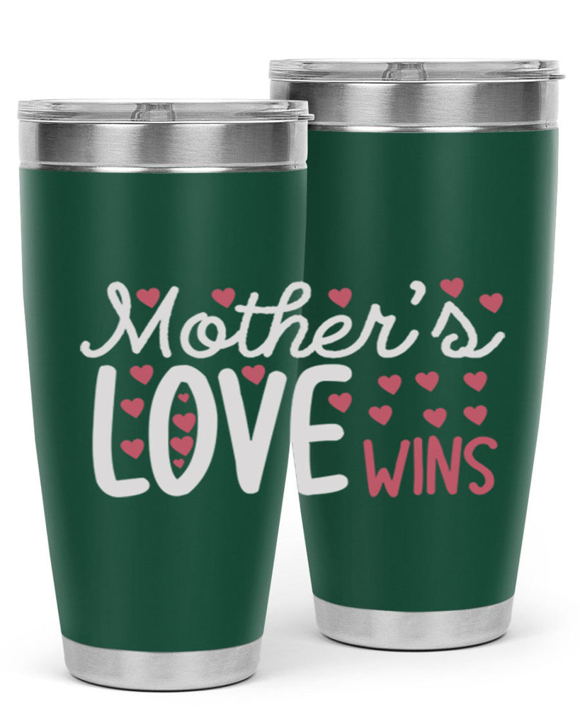 mother’s love wins 91#- mom- Tumbler