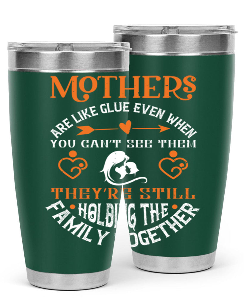 mothers are like glue 51#- mothers day- Tumbler