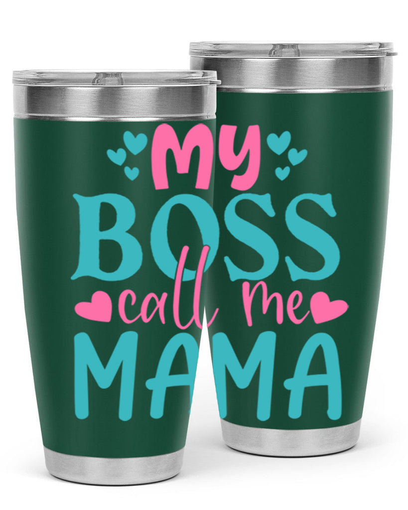 my boss call me mama 312#- mom- Tumbler