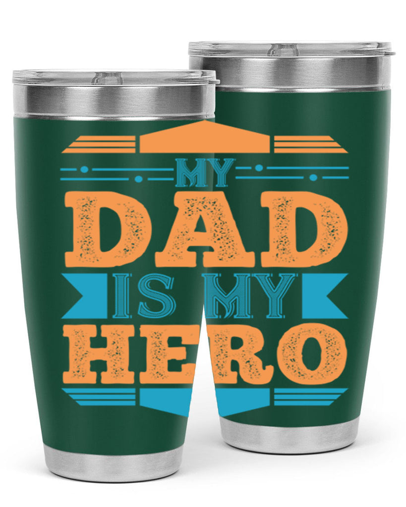 my dad is my hero 183#- fathers day- Tumbler
