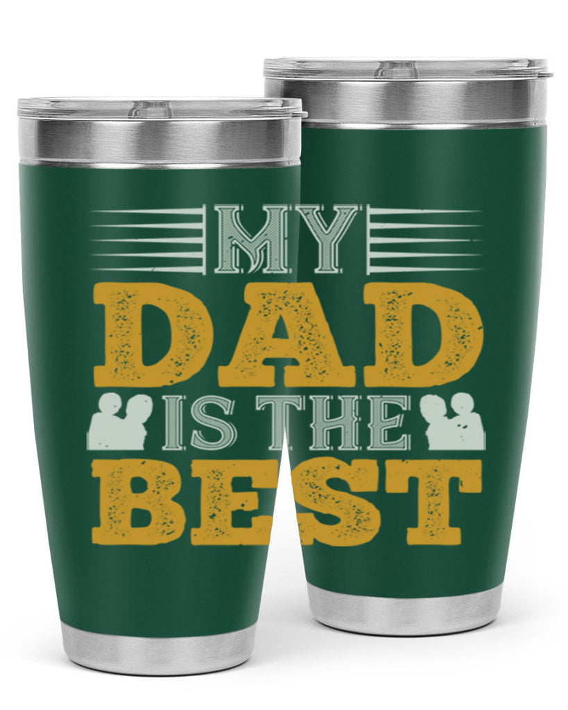 my dad is the best 180#- fathers day- Tumbler
