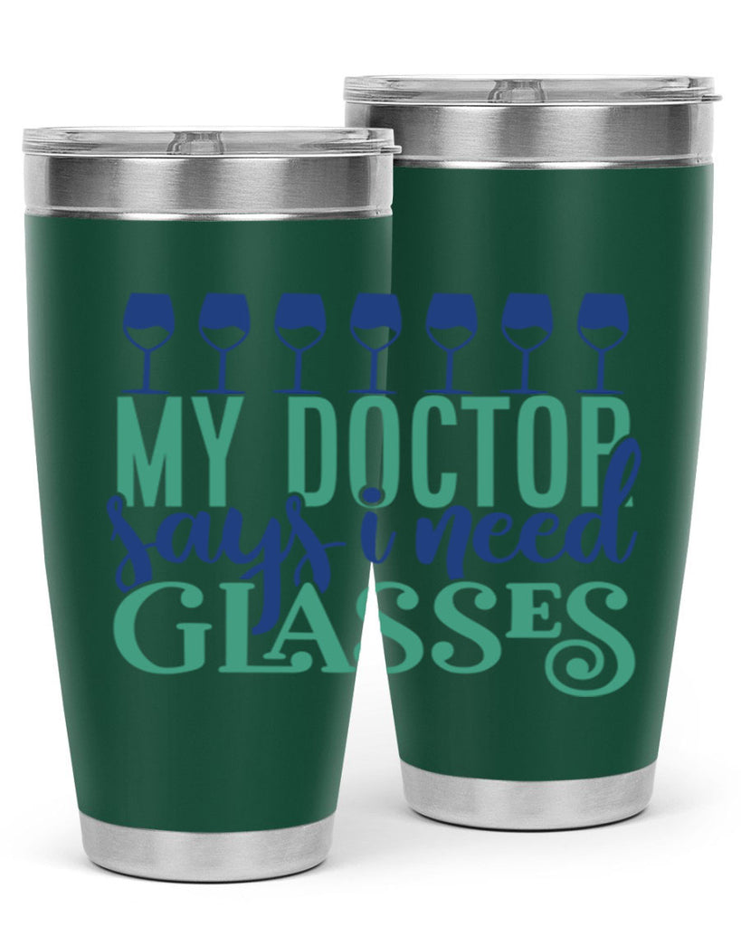 my doctor says i need glasses 178#- wine- Tumbler