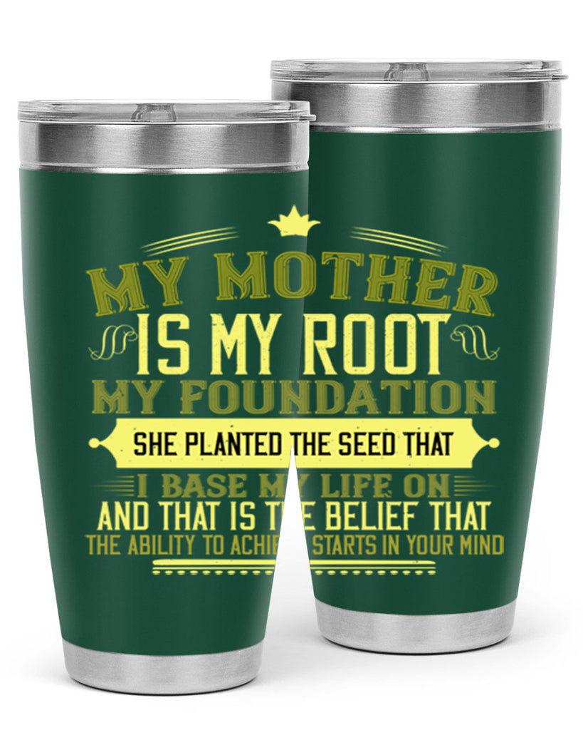 my mother is my root my foundation 84#- mom- Tumbler