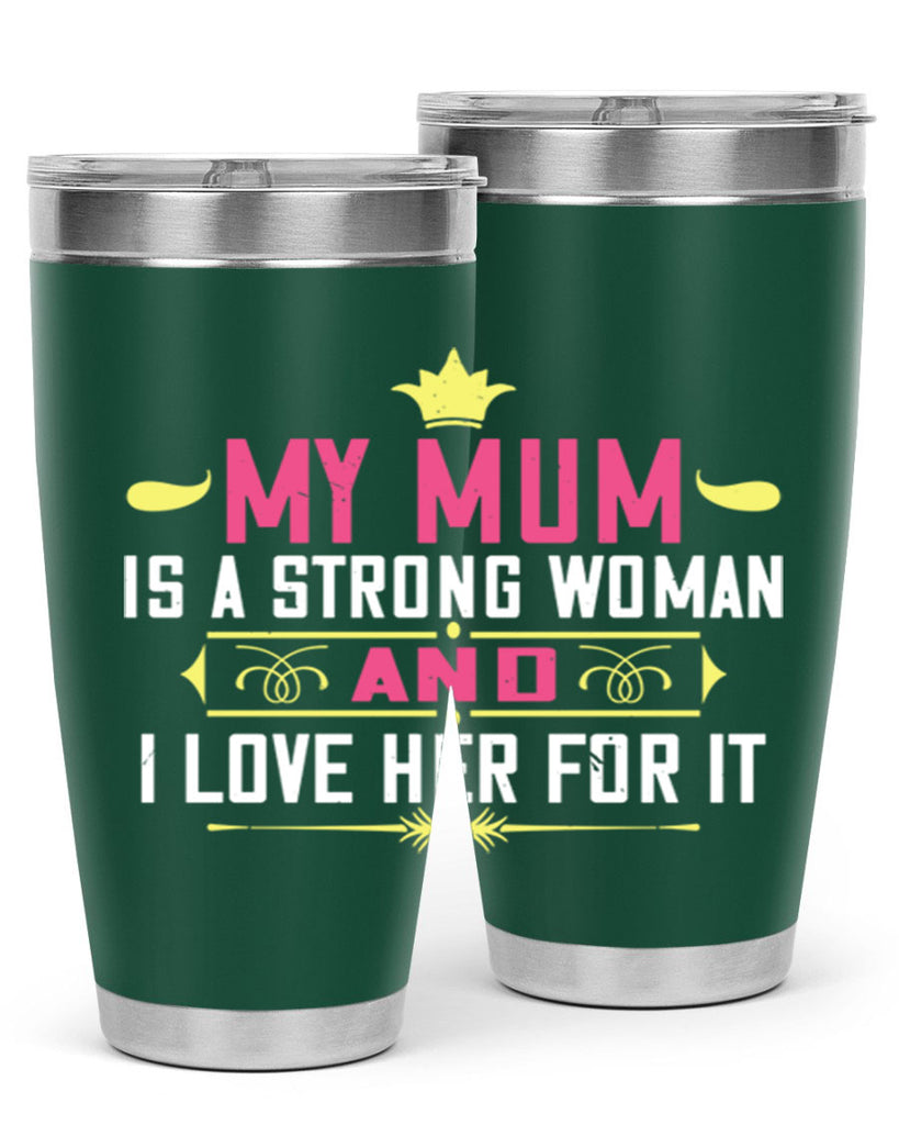 my mum is a strong woman 78#- mom- Tumbler