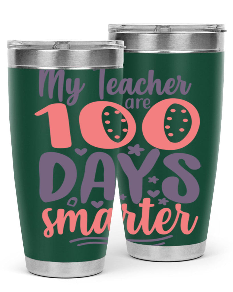 my teacher are 100 days smarter 15#- 100 days of school- Tumbler