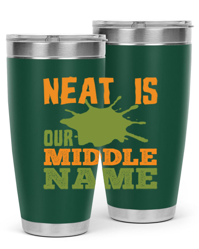 neat is our middle name Style 20#- cleaner- tumbler