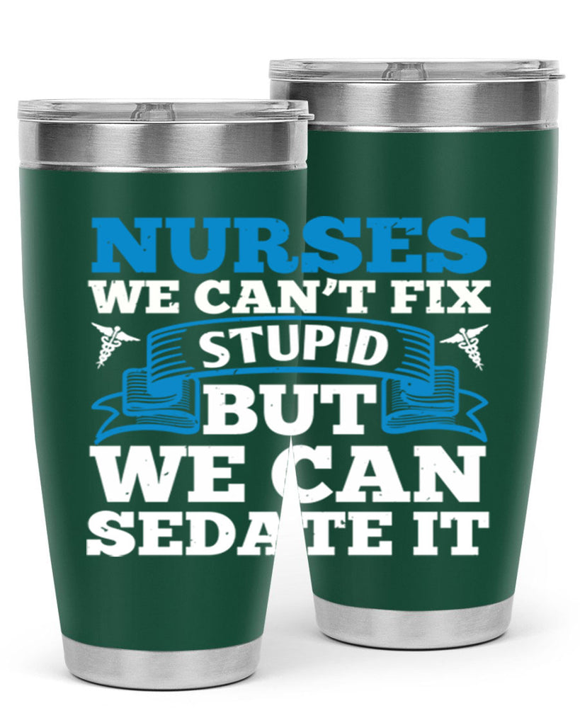 nurses we cant fix Style 263#- nurse- tumbler