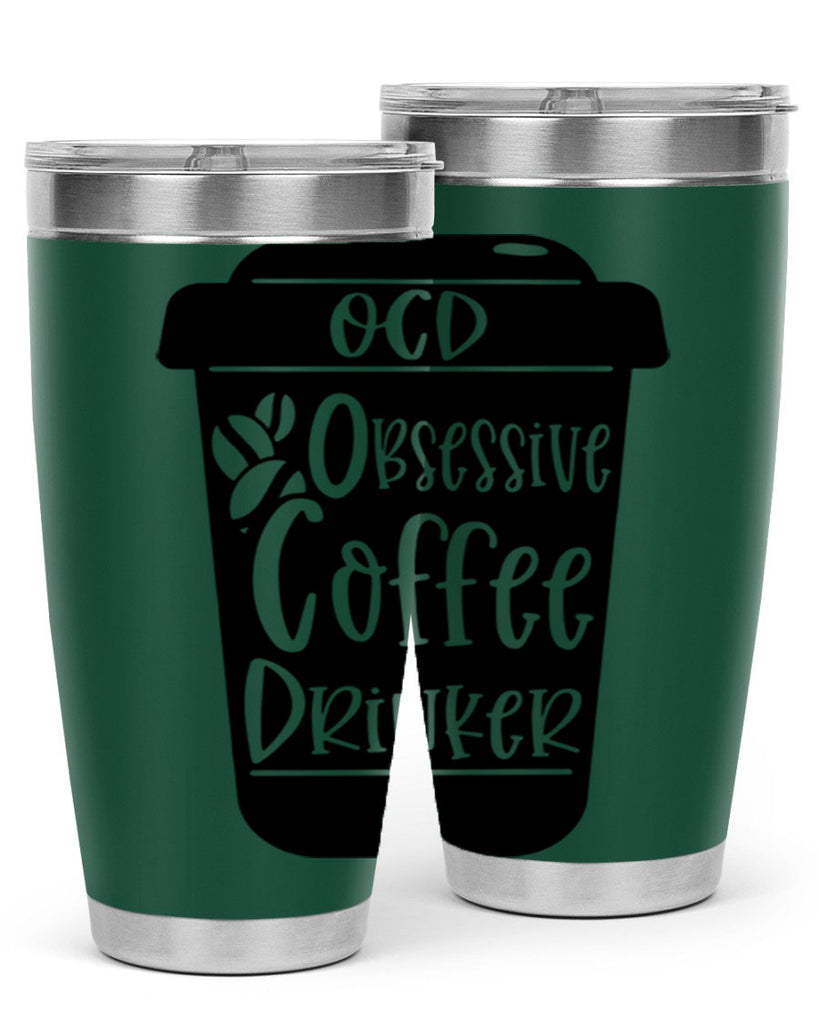 ocd obsessive coffee drinker 55#- coffee- Tumbler