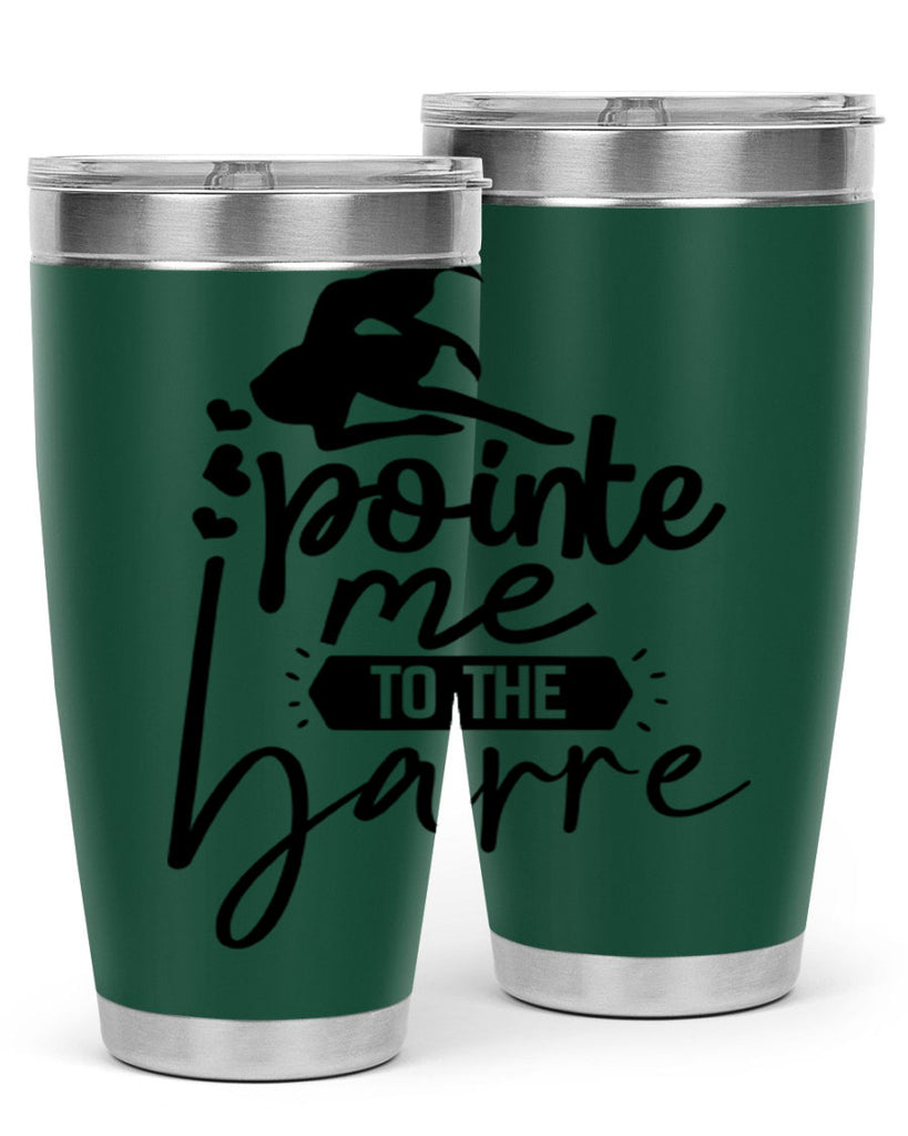 pointe me to the barre 69#- ballet- Tumbler