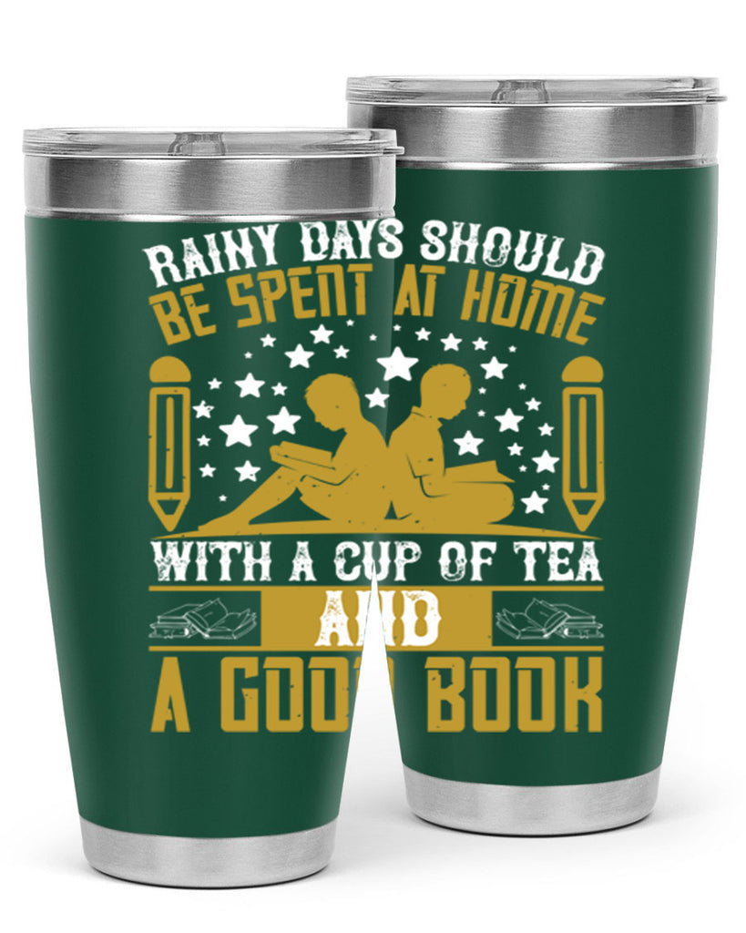 rainy days should be spent at home with a cup of tea and a good book 22#- reading- Tumbler