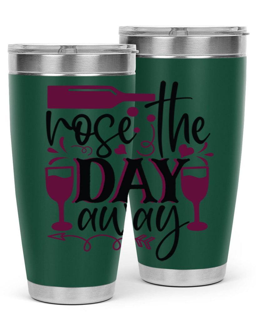 rose the day away 174#- wine- Tumbler