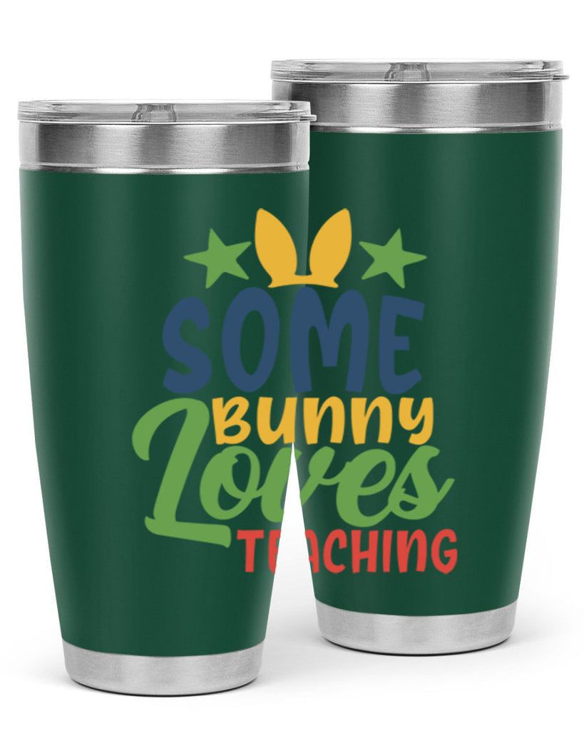 some bunny loves teaching Style 150#- teacher- tumbler