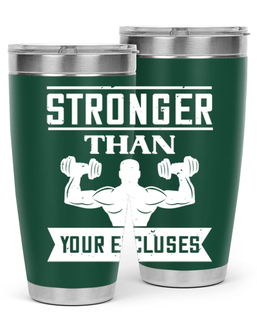 stronger than your excluses 71#- gym- Tumbler