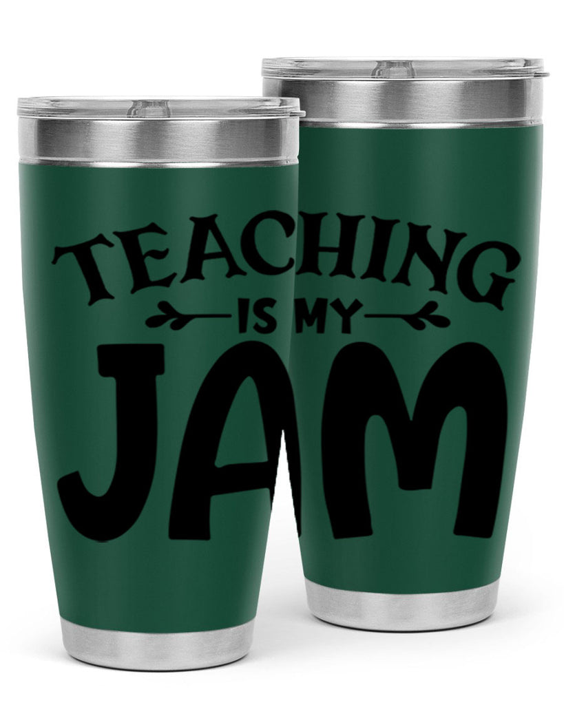 teaching is my jam Style 125#- teacher- tumbler