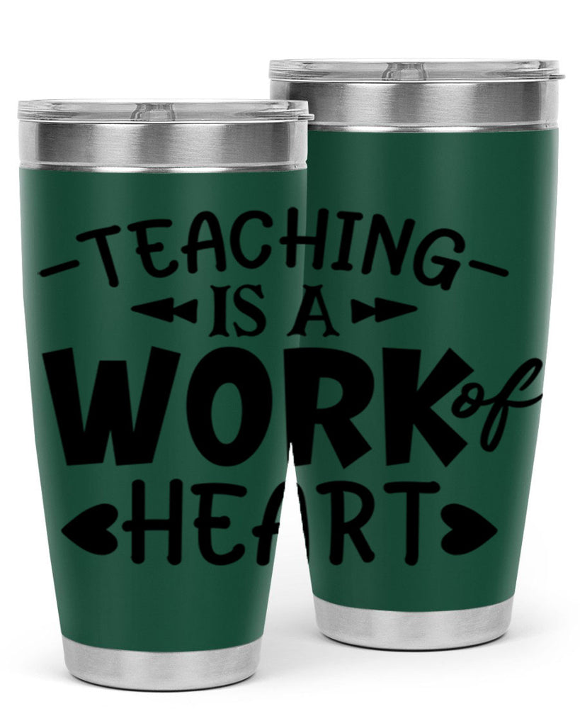 teaching it a work of heart Style 123#- teacher- tumbler