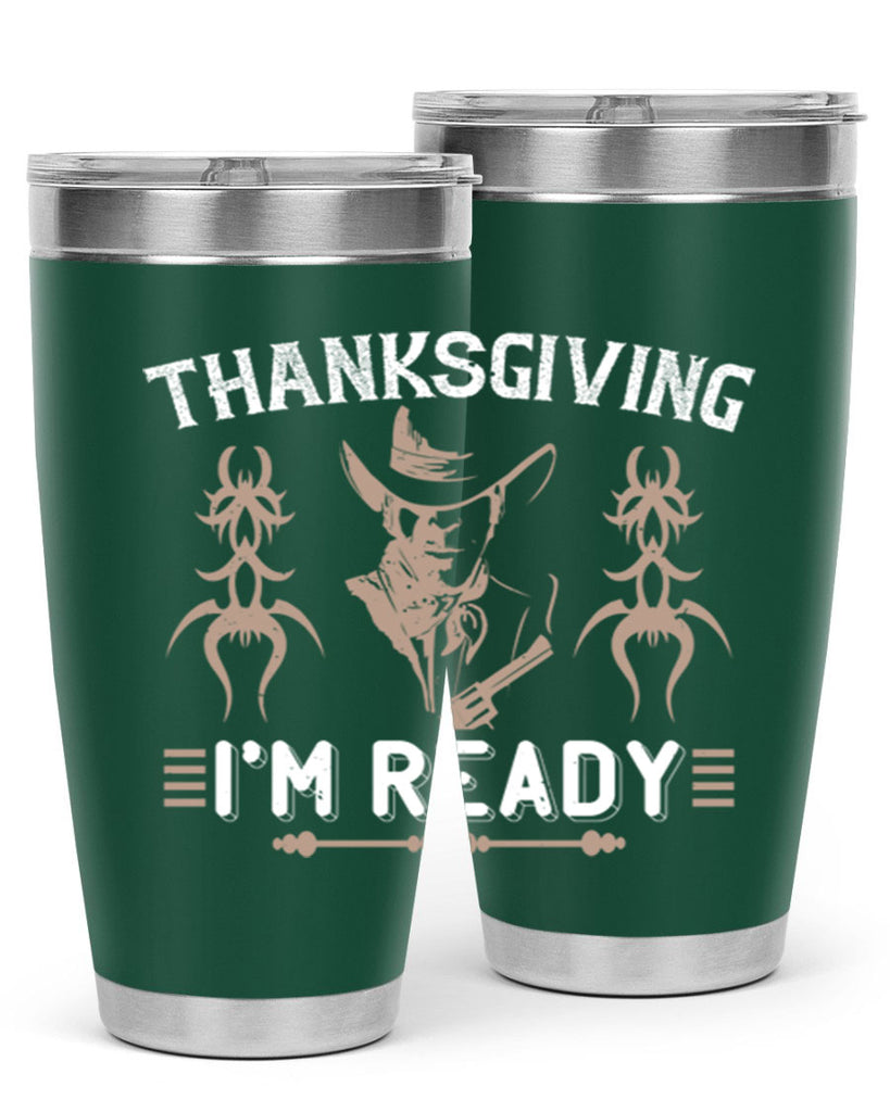thanks giving im ready 15#- thanksgiving- Tumbler