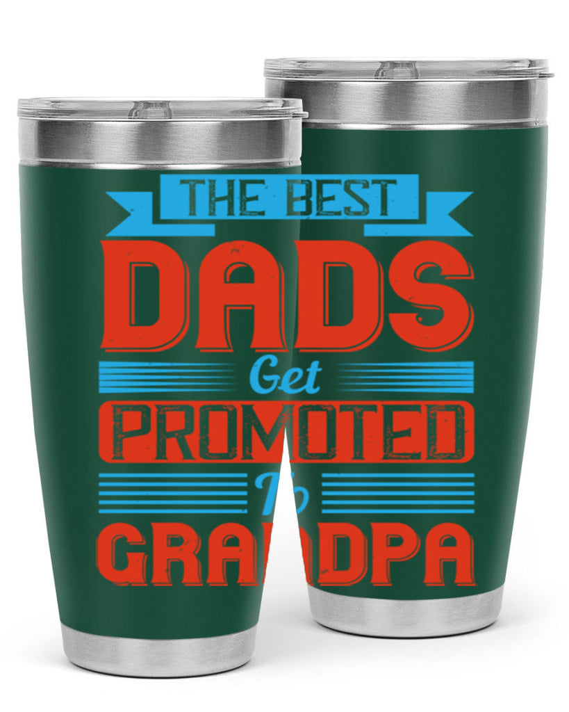 the best dads get promoted to grandpa 175#- fathers day- Tumbler