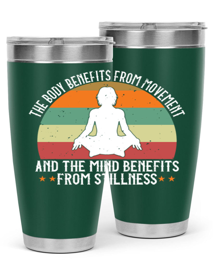 the body benefits from movement and the mind benefits from stillness 62#- yoga- Tumbler