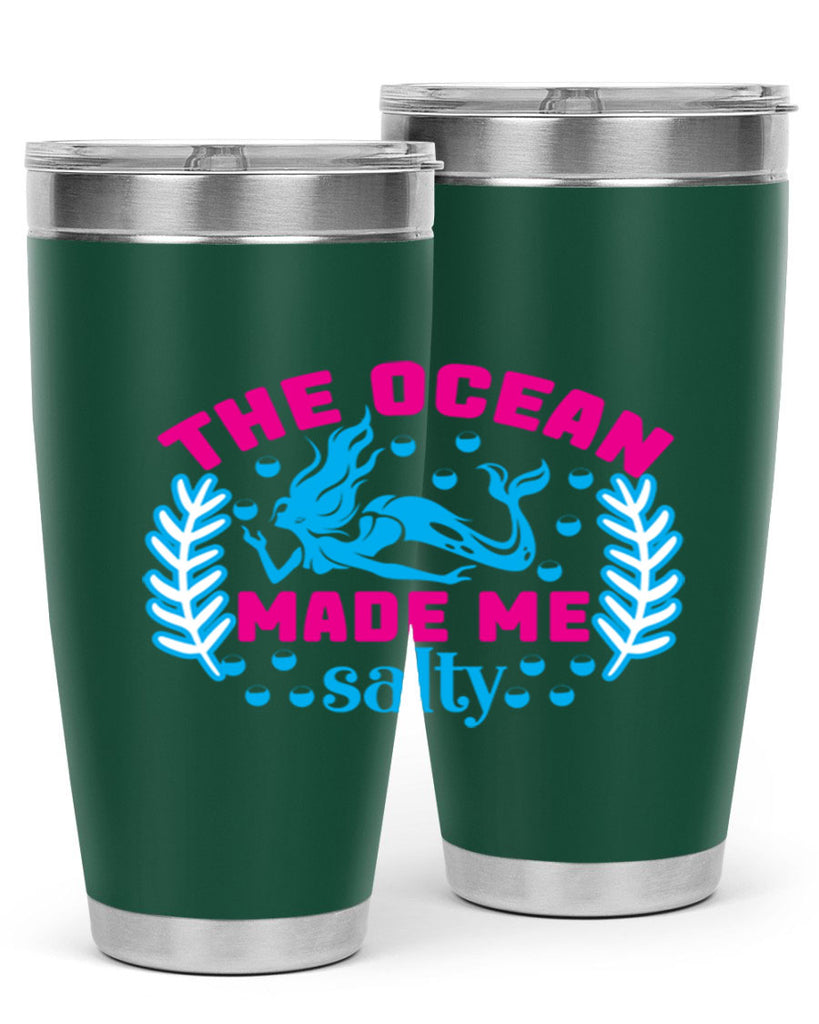 the ocean made me salty 629#- mermaid- Tumbler