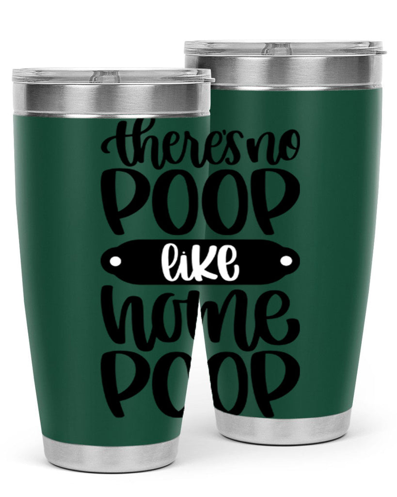 there is no poop like home poop 11#- bathroom- Tumbler