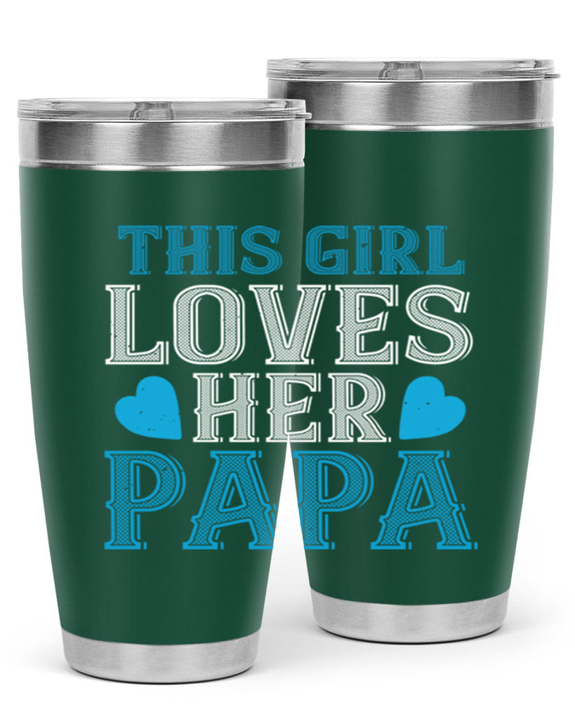 this girl loves her papa 3#- grandpa - papa- Tumbler