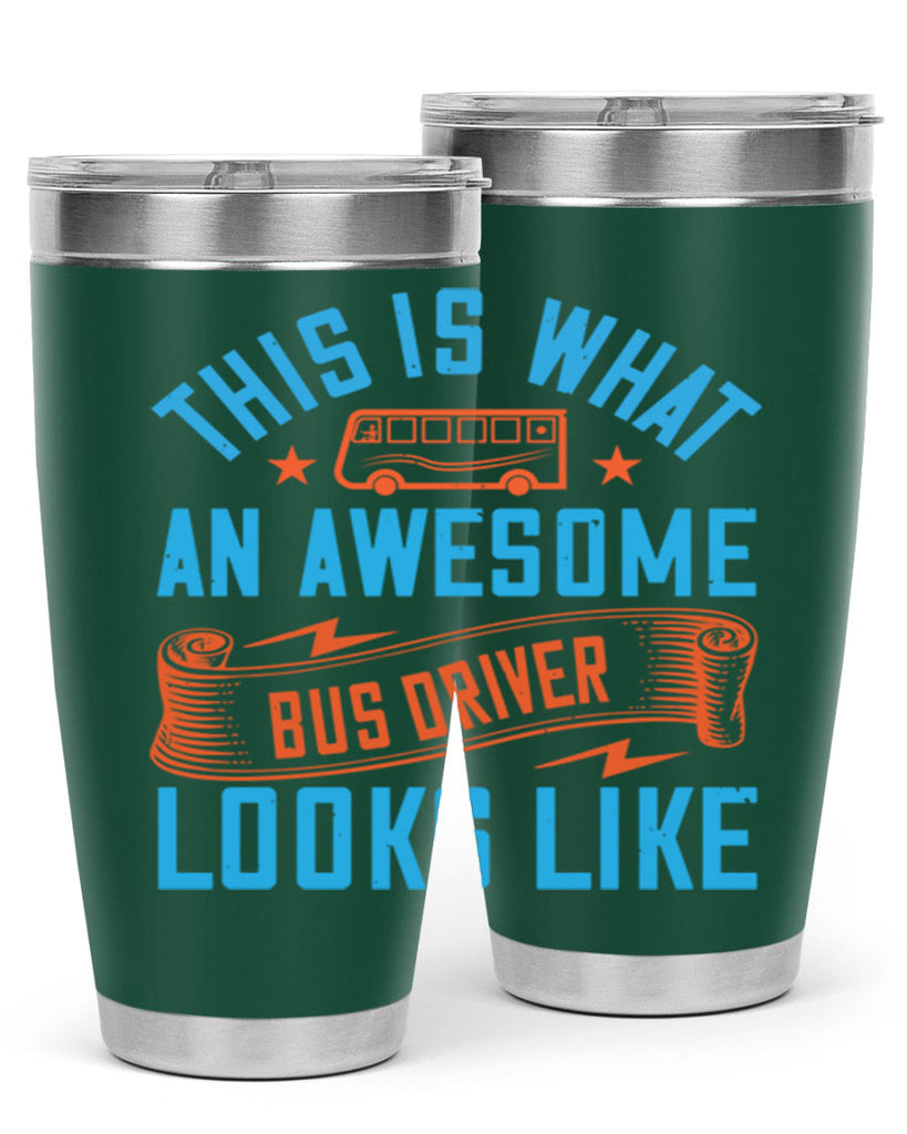 this is what an awesome bus driver looks likee Style 9#- bus driver- tumbler