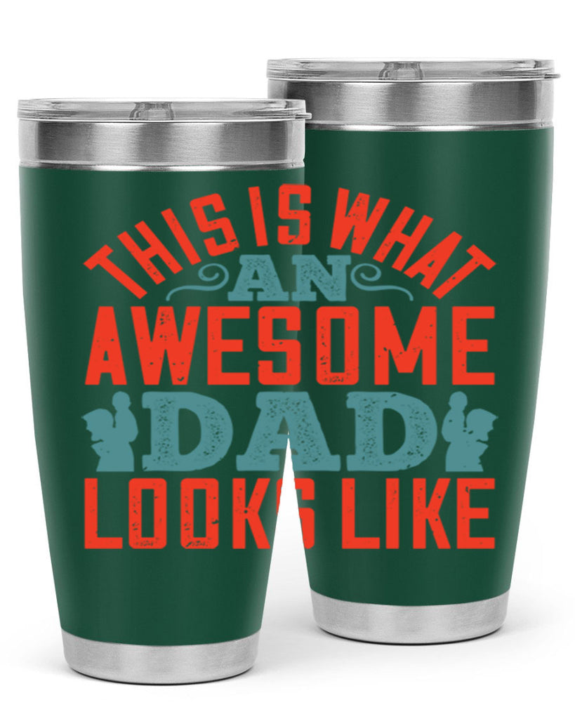 this is what an awesome dad looks like 160#- fathers day- Tumbler