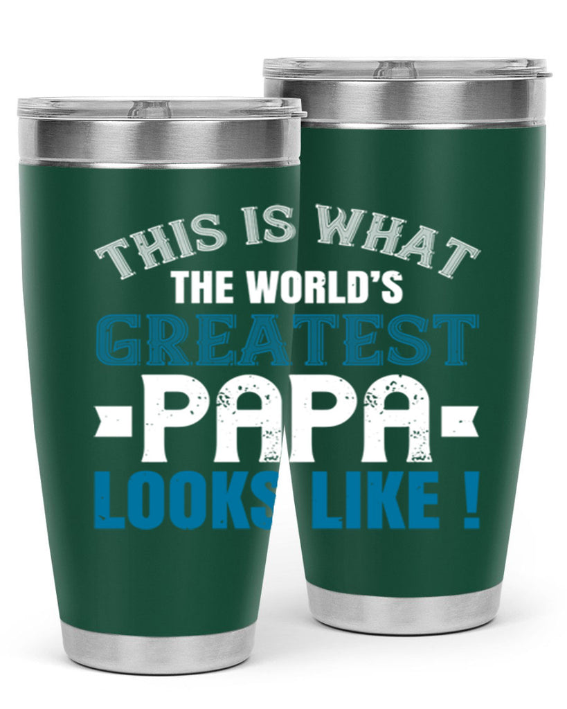 this is what the worlds gratest papa 2#- grandpa - papa- Tumbler
