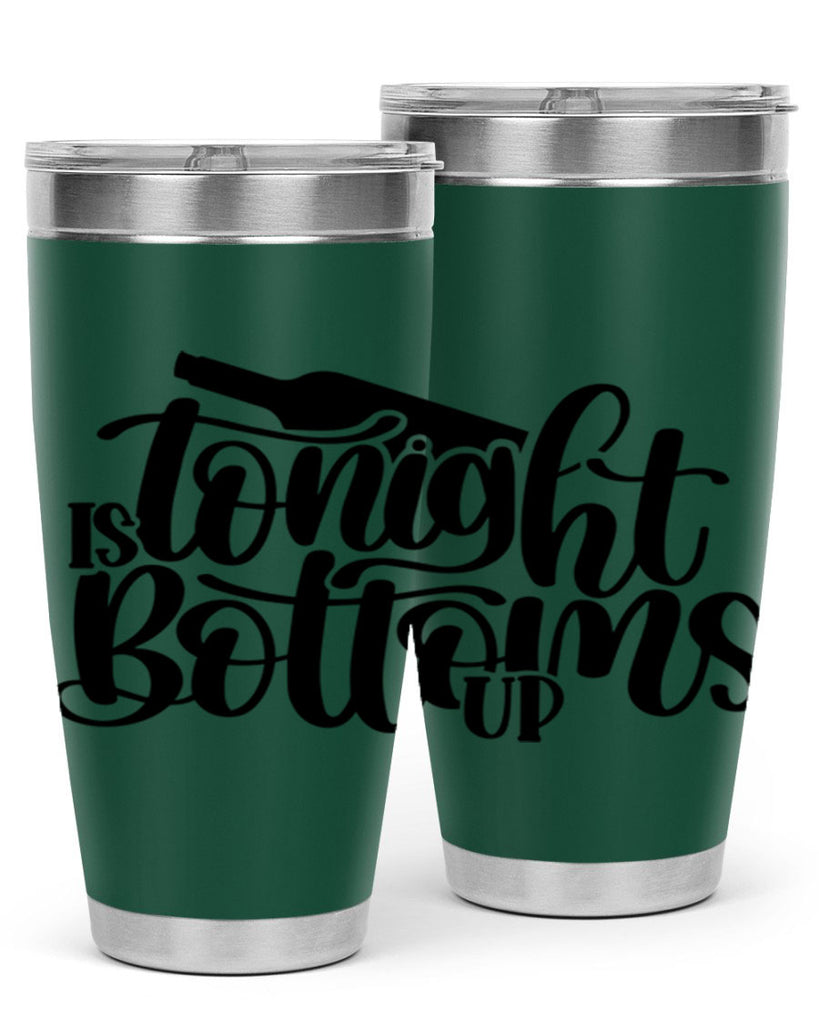 tonight is bottoms up 26#- wine- Tumbler