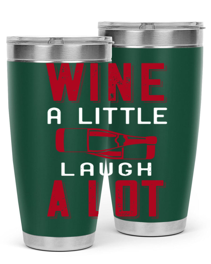 wine a little laugh a lot 109#- wine- Tumbler