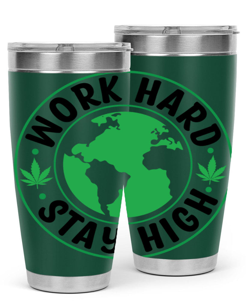 work hard stay high 303#- marijuana- Tumbler