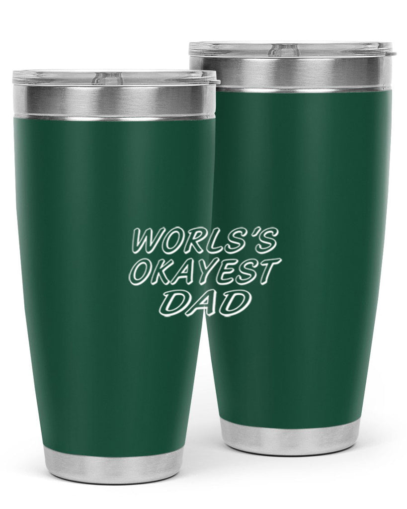 world is okayest dadn 58#- dad- Tumbler