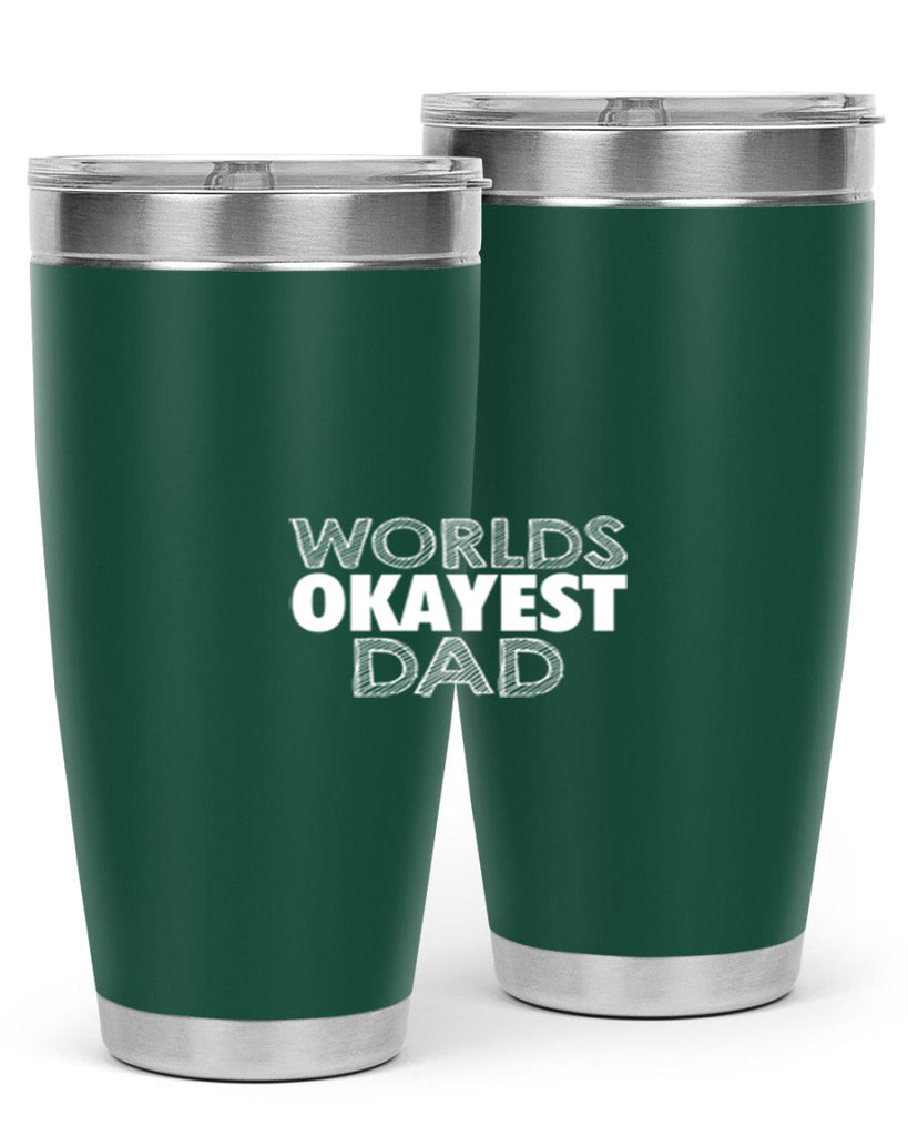 worlds okayest dad 57#- dad- Tumbler