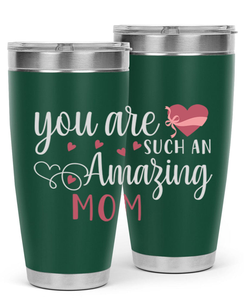 you are such an amazing mom 6#- mom- Tumbler