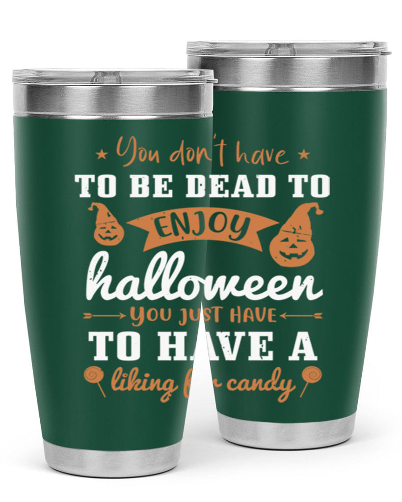you dont have to be dead 119#- halloween- Tumbler