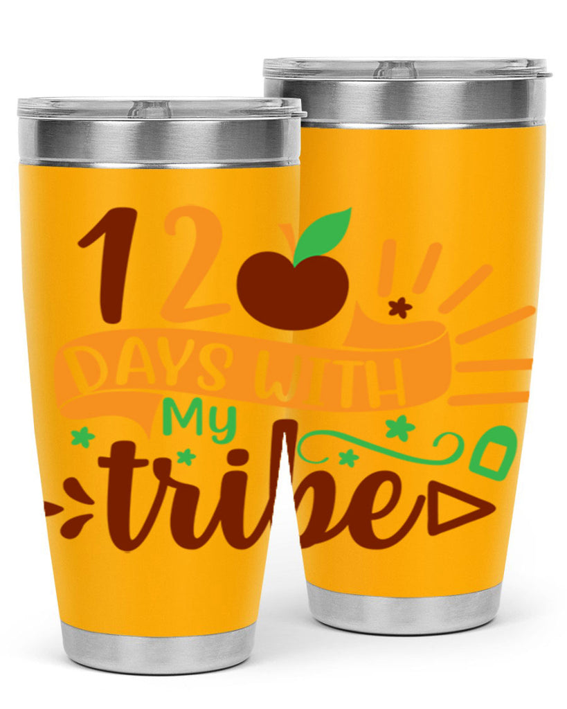 11 120 days with my tribe 41#- 100 days of school- Tumbler