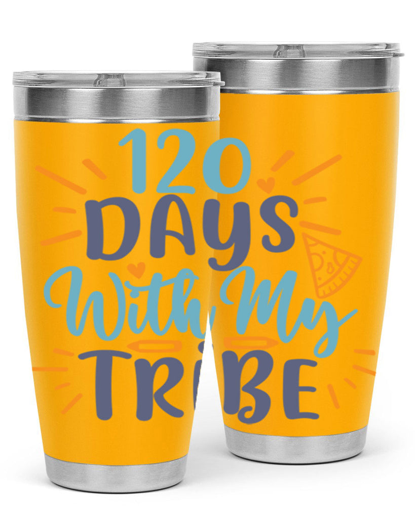 120 days with my tribee 8#- 100 days of school- Tumbler