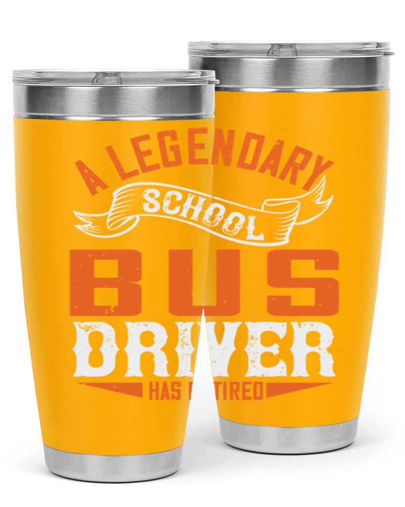 A LEGENARY SCHOOL DRIVER HAS RETIRED Style 50#- bus driver- tumbler