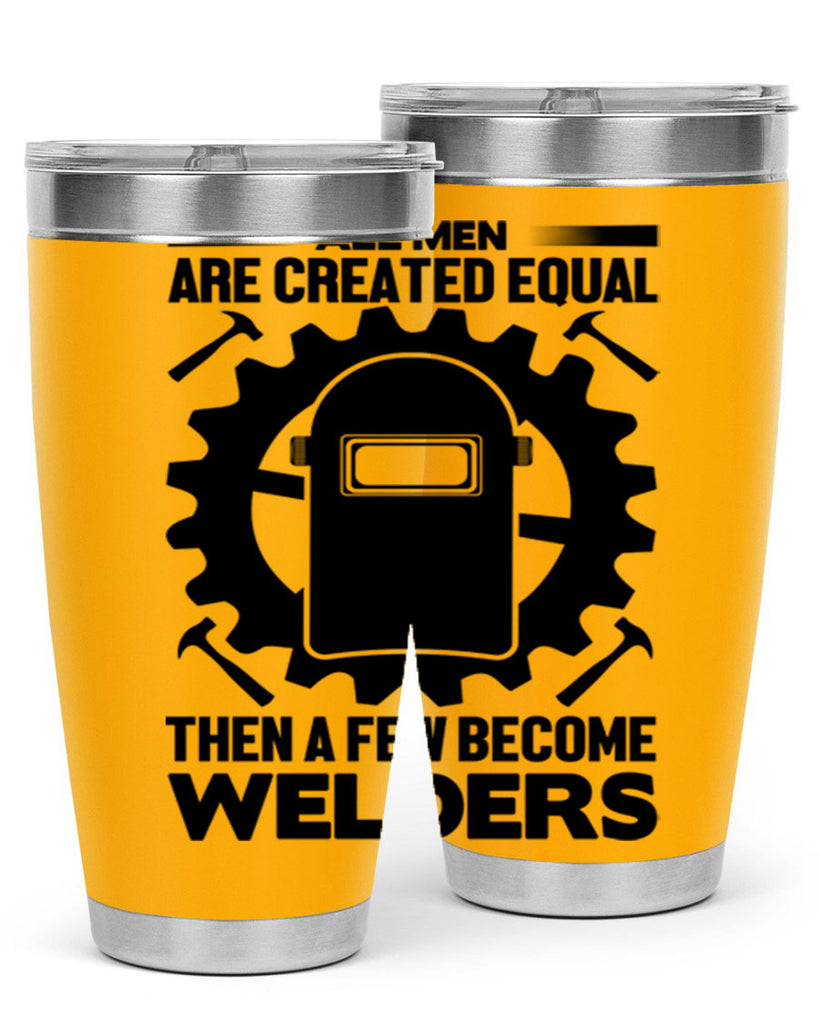 All men are Style 10#- welder- tumbler