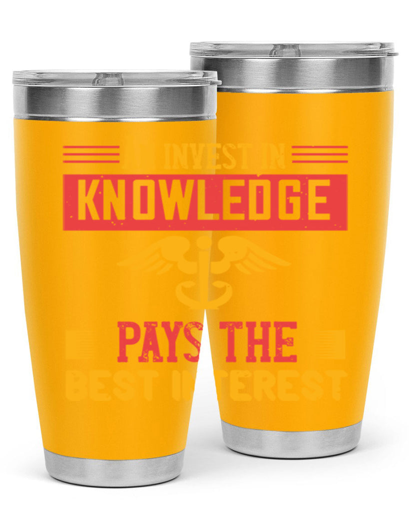 An invest in knowledge pays the best interest Style 228#- nurse- tumbler