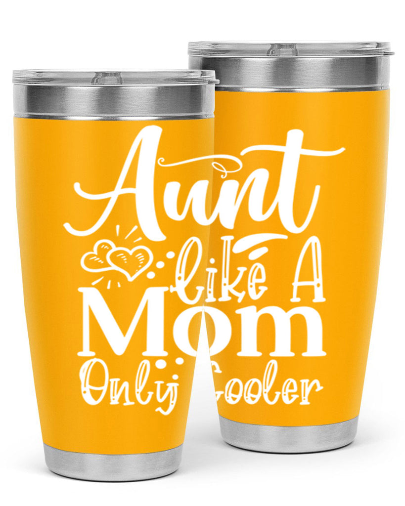 Aunt Like A Mom Only Cooler Style 14#- aunt- Tumbler