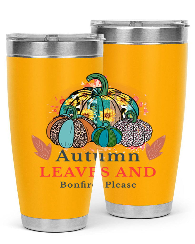 Autumn Leaves And Bonfires Please 25#- fall- Tumbler