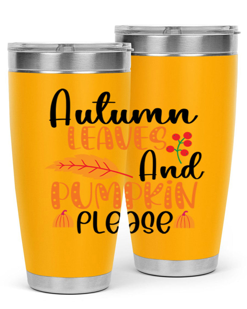 Autumn Leaves And Pumpkin Please 26#- fall- Tumbler