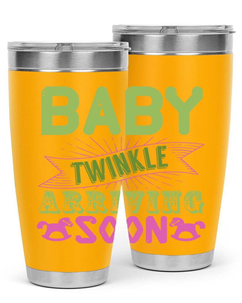 Baby Twinkle arriving soon Style 293#- baby- tumbler
