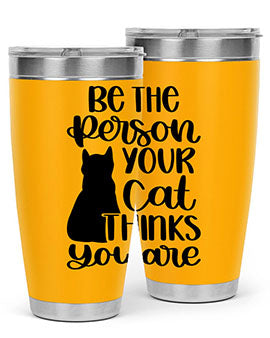 Be The Person Your Cat Style 78#- cat- Tumbler