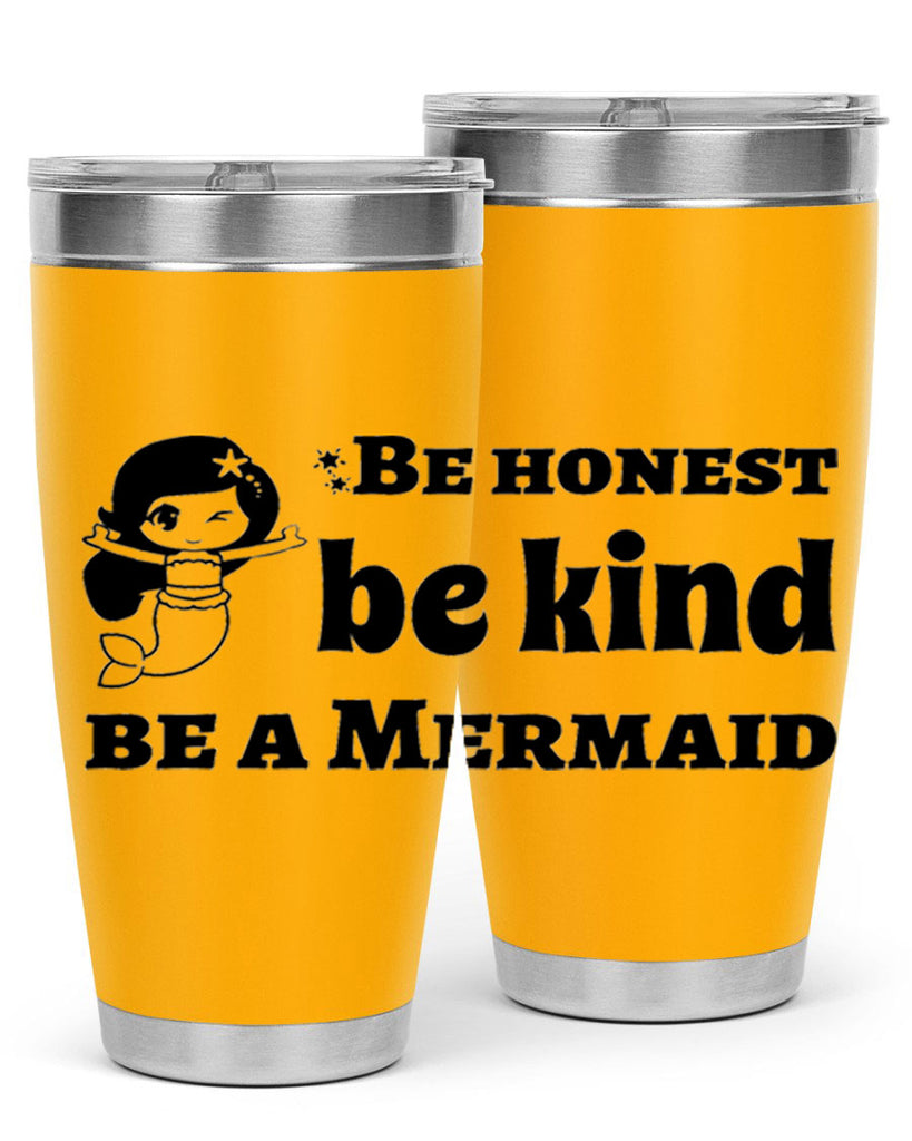 Be honest be kind be 56#- mermaid- Tumbler