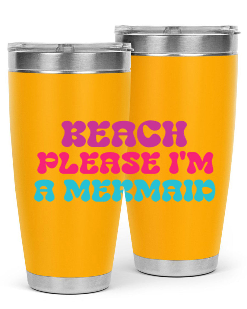 Beach Please Im A Mermaid 58#- mermaid- Tumbler