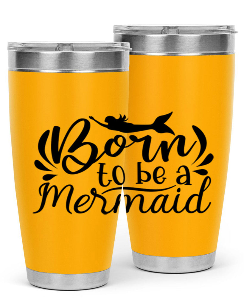 Born To Be A Mermaid 81#- mermaid- Tumbler