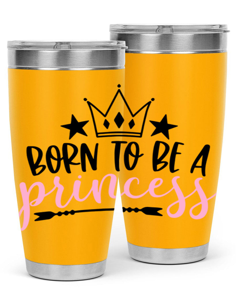 Born To Be A Princess Style 110#- baby- tumbler