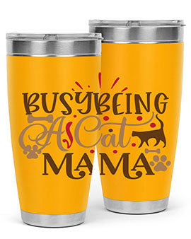 Busy Being A Cat Mama Style 3#- cat- Tumbler